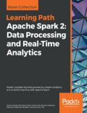 Ebook Apache Spark 2: Data Processing and Real-Time Analytics