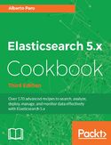 Ebook Elasticsearch 5.x Cookbook - Third Edition
