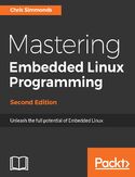 Ebook Mastering Embedded Linux Programming - Second Edition