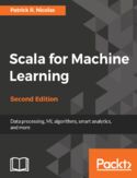 Ebook Scala for Machine Learning - Second Edition