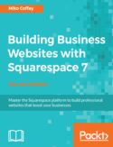 Ebook Building Business Websites with Squarespace 7 - Second Edition