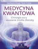 Ebook Medycyna kwantowa. Chirurgia aury - usuwanie źródła choroby