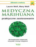 Ebook Medyczna marihuana - praktyczne zastosowanie. Jak bezpiecznie i skutecznie korzystać z konopi indyjskich
