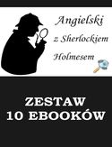 Ebook 10 EBOOKÓW: ANGIELSKI Z SHERLOCKIEM HOLMESEM. Detektywistyczny kurs językowy