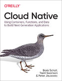 Ebook Cloud Native. Using Containers, Functions, and Data to Build Next-Generation Applications