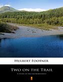 Ebook Two on the Trail. A Story of the Far Northwest