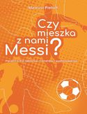 Ebook Czy mieszka z nami Messi?
