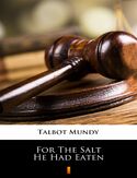 Ebook For The Salt He Had Eaten
