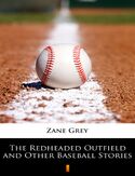 Ebook The Redheaded Outfield and Other Baseball Stories