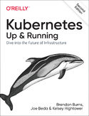 Ebook Kubernetes: Up and Running. Dive into the Future of Infrastructure. 2nd Edition