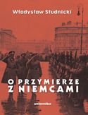 Ebook O przymierze z Niemcami. Wybór pism 1923-1939