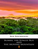Ebook Bomba, the Jungle Boy and the Moving Mountain