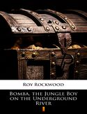 Ebook Bomba, the Jungle Boy on the Underground River