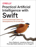 Ebook Practical Artificial Intelligence with Swift. From Fundamental Theory to Development of AI-Driven Apps