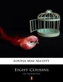 Ebook Eight Cousins. Or, The Aunt-Hill