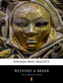Ebook Behind a Mask. Or, A Womans Power
