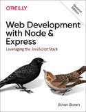Ebook Web Development with Node and Express. Leveraging the JavaScript Stack. 2nd Edition