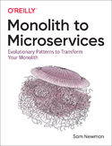 Ebook Monolith to Microservices. Evolutionary Patterns to Transform Your Monolith