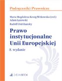 Ebook Prawo instytucjonalne Unii Europejskiej. Wydanie 8