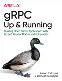 Ebook gRPC: Up and Running. Building Cloud Native Applications with Go and Java for Docker and Kubernetes