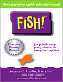 Ebook FISH! Jak polubić swoją pracę i skutecznie zarządzać zespołe
