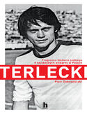 Ebook Terlecki. Tragiczna historia jednego z najlepszych piłkarzy w Polsce