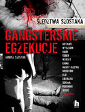 Ebook Gangsterskie egzekucje. Śledztwa Szostaka