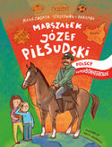 Ebook Marszałek Józef Piłsudski. Polscy Superbohaterowie