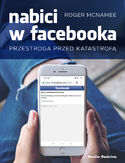 Ebook Nabici w Facebooka. Przestroga przed katastrofą