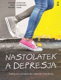 Ebook Nastolatek a depresja. Praktyczny poradnik dla rodziców i młodzieży