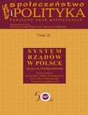 Ebook Społeczeństwo i polityka. Podstawy nauk politycznych. Tom III. System rządów w Polsce