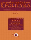 Ebook Społeczeństwo i polityka. Podstawy nauk politycznych. Tom IV. System rządów w Polsce (Instytucje polityczne w latach 1989-2018)