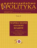 Ebook Społeczeństwo i polityka. Podstawy nauk politycznych. Tom II. Współczesne systemy rządów
