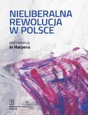 Ebook Nieliberalna rewolucja w Polsce