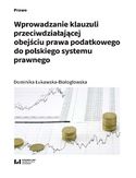 Ebook Wprowadzanie klauzuli przeciwdziałającej obejściu prawa podatkowego do polskiego systemu prawnego