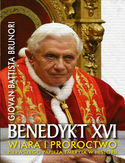 Ebook Benedykt XVI. Wiara i proroctwo pierwszego papieża emeryta w historii
