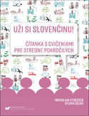 Ebook Uži si slovenčinu! Čítanka s cvičeniami pre stredne pokročilých