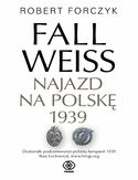 Ebook Fall Weiss. Najazd na Polskę 1939