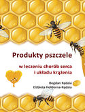 Ebook Produkty pszczele w leczeniu chorób serca i układu krążenia