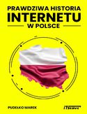 Ebook Prawdziwa Historia Internetu w Polsce