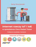 Ebook Internet rzeczy IoT i IoE w symulatorze Cisco Packet Tracer - Praktyczne przykłady i ćwiczenia