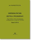 Ebook Hipersłownik języka Polskiego Tom 3: H-K