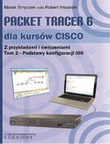 Ebook Książka Packet Tracer 6 dla kursów CISCO Tom 2 - Podstawy konfiguracji IOS