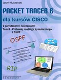 Ebook Packet Tracer 6 dla kursów CISCO Tom 3 - Protokoły routingu dynamicznego oraz DHCP