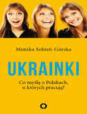 Ebook Ukrainki. Co myślą o Polakach, u których pracują