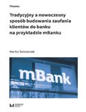 Ebook Tradycyjny a nowoczesny sposób budowania zaufania klientów do banku na przykładzie mBanku