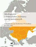 Ebook Ideologiczne i doktrynalne podstawy zmian ustrojowych w krajach Europy Środkowej i Wschodniej po roku 1989