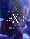 Ebook LeXuS. LeXuS: Don, Operatorzy - Dystopia erotyczna