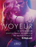 Ebook LUST. Voyeur  10 opowiadań erotycznych wydanych we współpracy z Eriką Lust