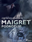 Ebook Komisarz Maigret. Maigret podróżuje